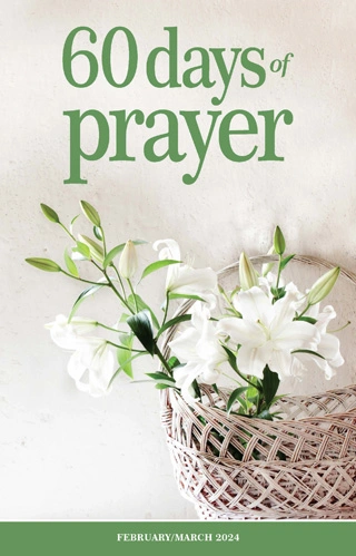 60 Days of Prayer - February/March 2024
