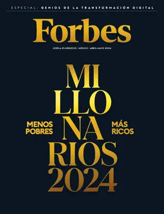 Forbes México - Abril/Mayo 2024