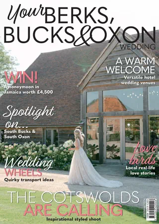 Your Berks, Bucks & Oxon Wedding - February/March 2024