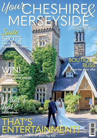 Your Cheshire & Merseyside Wedding - January/February 2024
